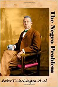 The Negro Problem Views of Leading African American Citizens at the Turn of the Twentieth Century Timeless Classic Books PDF