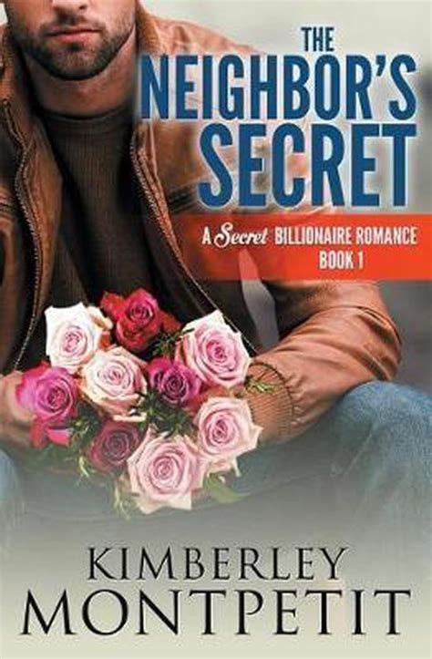 The Neighbor s Secret A Secret Billionaire Romance PDF