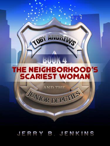 The Neighborhood s Scariest Woman Toby Andrew and the Junior Deputies Book 4 PDF