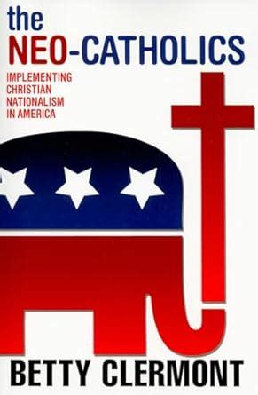 The Neo-Catholics: Implementing Christian Nationalism in America Epub