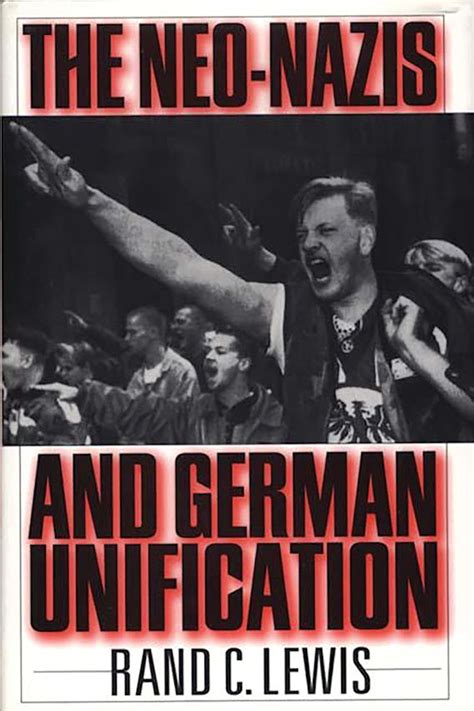 The Neo-nazis and German Unification 1st Edition Reader