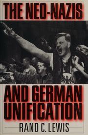 The Neo-nazis and German Unification 1st Edition Reader