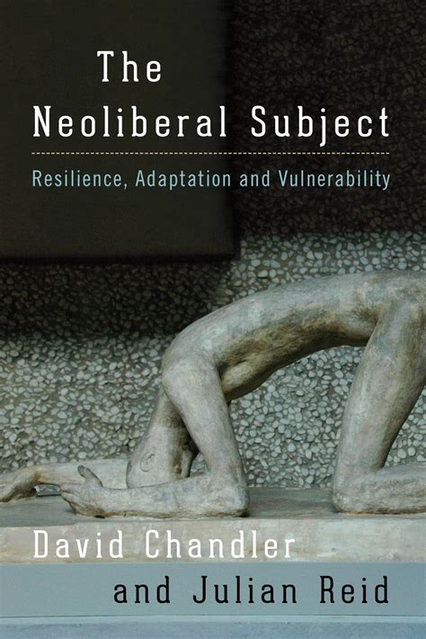 The Neoliberal Subject Resilience Adaptation and Vulnerability Kindle Editon