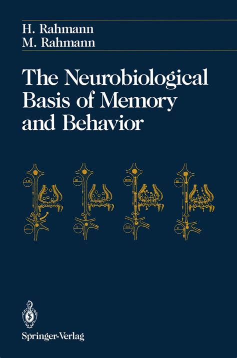 The Neurobiological Basis of Memory and Behavior Pathogenesis and Treatment Kindle Editon