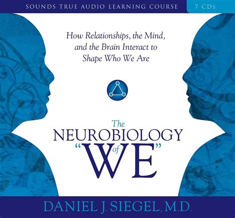 The Neurobiology of We How Relationships the Mind and the Brain Interact to Shape Who We Are Kindle Editon