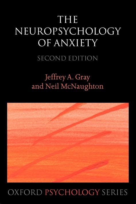 The Neuropsychology of Anxiety An Enquiry into the Functions of the Septo-Hippocampal System Oxford Psychology Series Epub