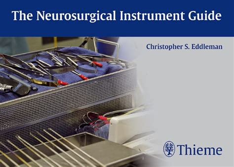 The Neurosurgical Instrument Guide 1st Edition Doc