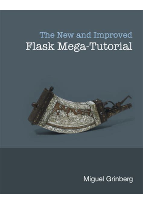 The New And Improved Flask Mega-Tutorial Kindle Editon
