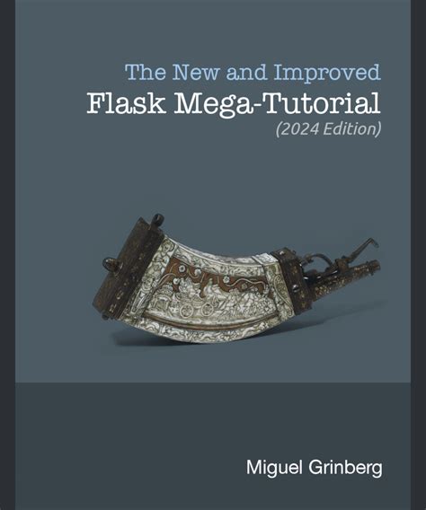 The New And Improved Flask Mega-Tutorial Kindle Editon