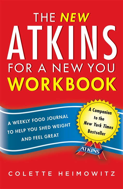 The New Atkins for a New You Workbook A Weekly Food Journal to Help You Shed Weight and Feel Great Doc