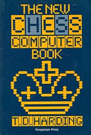 The New Chess Computer Book Pergamon Chess Series PDF