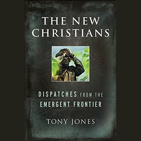 The New Christians Dispatches from the Emergent Frontier Doc