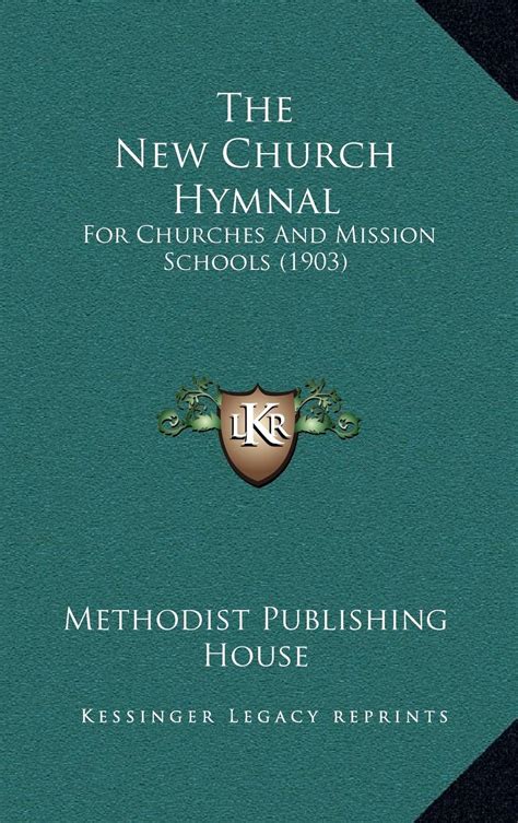 The New Church Hymnal for Churches and Mission Schools 1903 Hardcover Doc