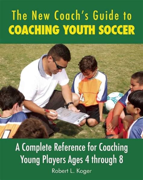 The New Coach's Guide to Coaching Youth Soccer A Complete Reference for Coa Kindle Editon