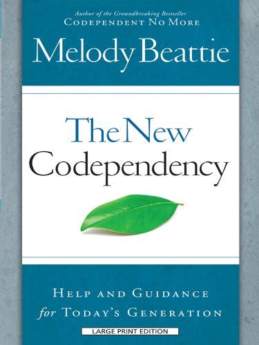 The New Codependency Help and Guidance for Today s Generations Christian Large Print Originals Reader
