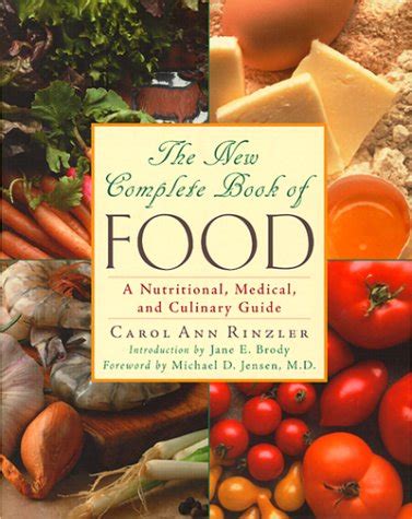 The New Complete Book of Food A Nutritional Medical and Culinary Guide PDF