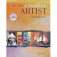 The New Creative Artist A Guide to Developing Your Creative Spirit Kindle Editon