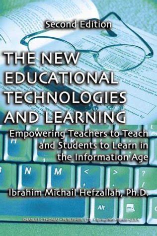 The New Educational Technologies and Learning Empowering Teachers to Teach and Students to Learn in PDF