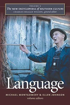 The New Encyclopedia of Southern Culture: Volume 5: Language Reader