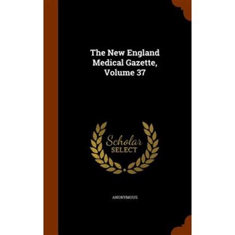 The New England Medical Gazette Volume 18 Doc