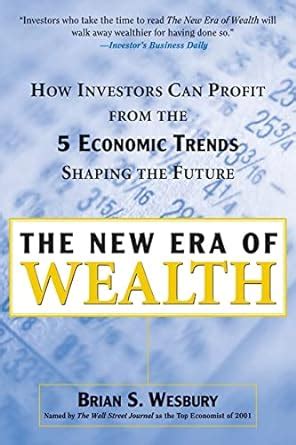 The New Era of Wealth How Investors Can Profit from the Five Economic Trends Shaping the Future Kindle Editon