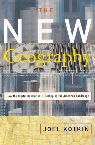 The New Geography How the Digital Revolution Is Reshaping the American Landscape Doc