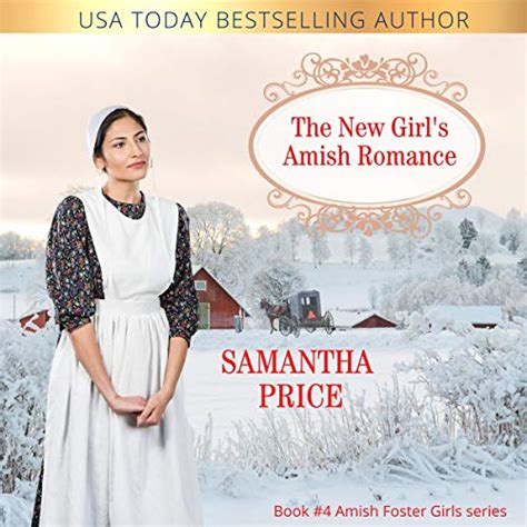 The New Girl s Amish Romance A Christian Romance Amish Foster Girls Volume 4 Reader