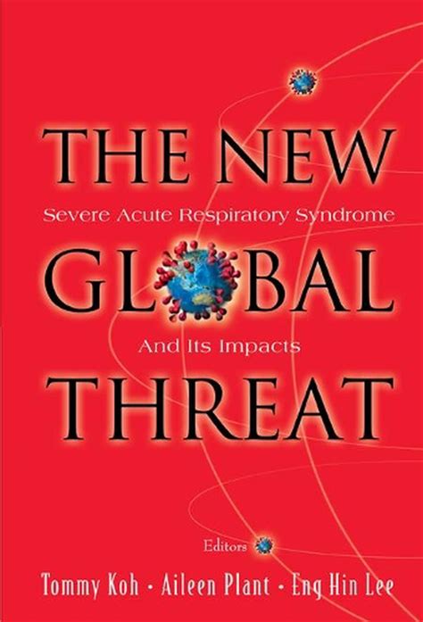 The New Global Threat Severe Acute Respiratory Syndrome and Its Impacts Doc