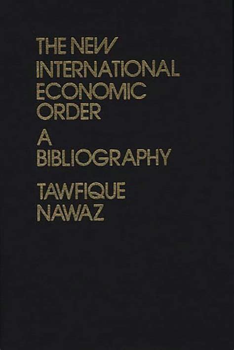 The New International Economic Order A Bibliography Reader
