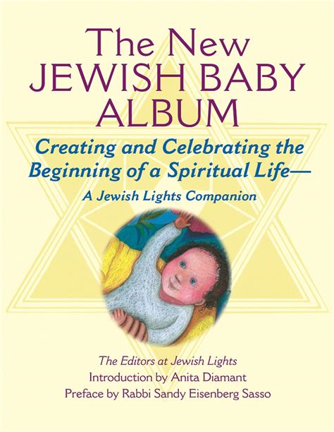 The New Jewish Baby Album Creating and Celebrating the Beginning of a Spiritual LifeA Jewish Lights PDF