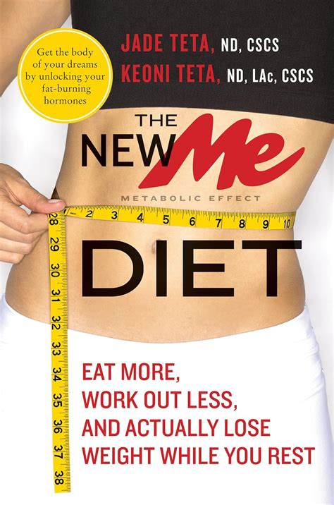 The New ME Diet Eat More, Work Out Less, and Actually Lose Weight While You Rest PDF