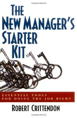 The New Manager's Starter Kit Essential Tools for Doing the Job Right Kindle Editon