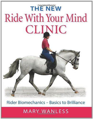 The New Ride with Your Mind Clinic: Rider Biomechanics-Basics to Brillance Epub