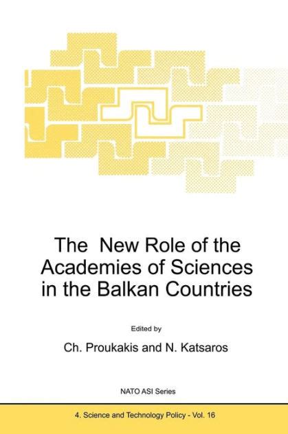 The New Role of the Academies of Sciences in the Balkan Countries 1st Edition Reader