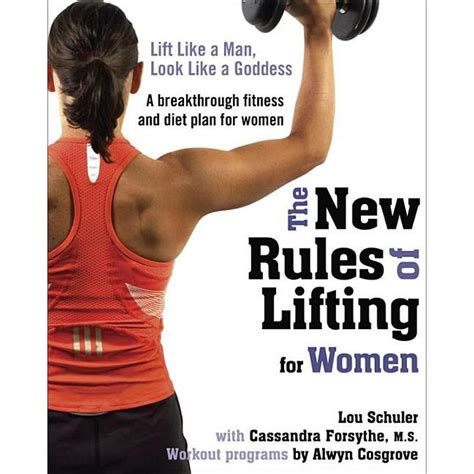 The New Rules of Lifting for Women Lift Like a Man, Look Like a Goddess Reader