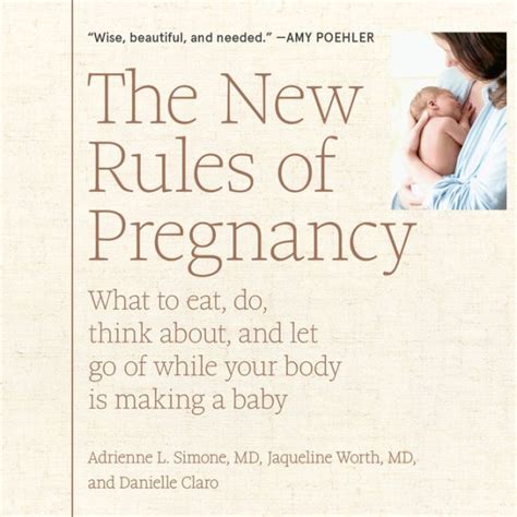 The New Rules of Pregnancy What to Eat Do Think About and Ignore While Your Body Is Making a Baby PDF