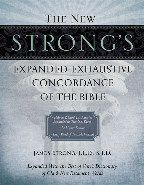 The New Strong s Exhaustive Concordance of the Bible Expanded Red Letter Edition PDF