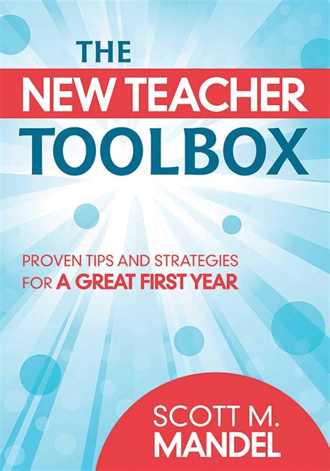 The New Teacher Toolbox Proven Tips And Strategies For A Great First Year Epub