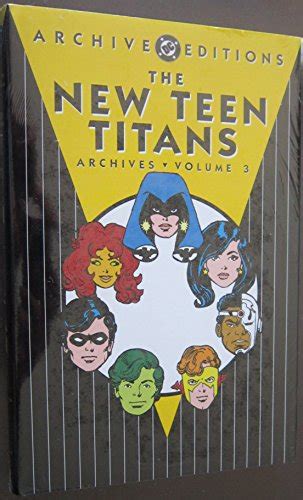 The New Teen Titans Archives Volume 3 DC Archive Editions Doc