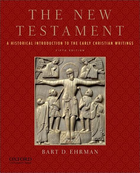 The New Testament A Historical Introduction to the Early Christian Writings Reader