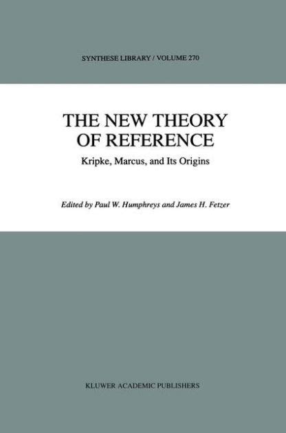 The New Theory of Reference Kripke, Marcus and its Origins 1st Edition PDF