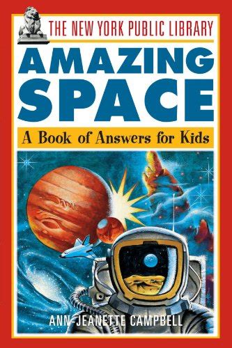 The New York Public Library Amazing Space: A Book of Answers for Kids (The New York Public Library B Kindle Editon