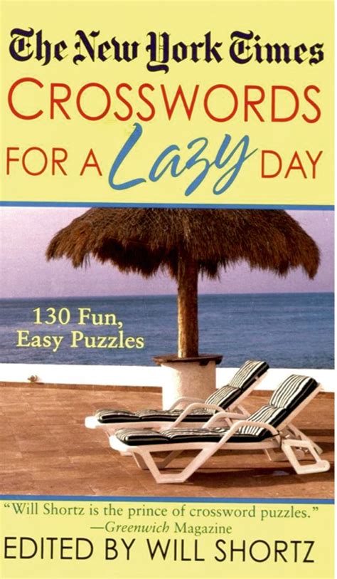 The New York Times Crosswords For A Lazy Day 130 Fun Easy Puzzles New York Times Crossword Puzzles Doc