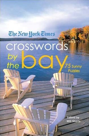 The New York Times Crosswords by the Bay 75 Enjoyable Puzzles New York Times Crossword Collections Doc