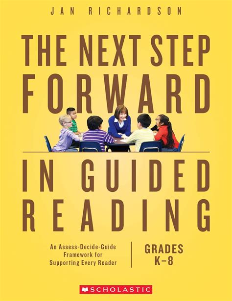 The Next Step Forward in Guided Reading An Assess-Decide-Guide Framework for Supporting Every Reader Kindle Editon