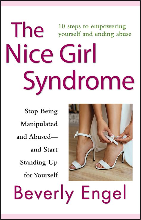 The Nice Girl Syndrome: Stop Being Manipulated and Abused -- and Start Standing Up for Yourself Doc