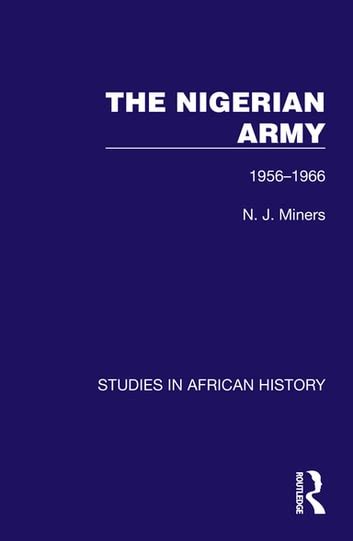 The Nigerian Army 1956-1966 Ebook Reader