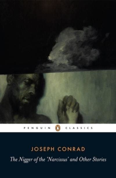 The Nigger of the Narcissus and Other Stories Penguin Classics Kindle Editon