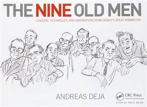 The Nine Old Men Lessons Techniques and Inspiration from Disney s Great Animators Reader