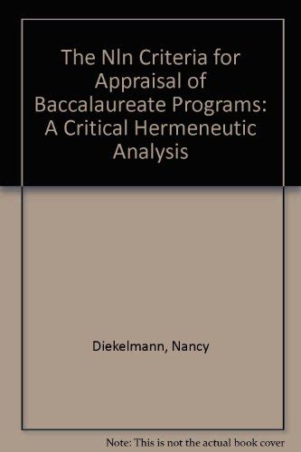 The Nln Criteria for Appraisal of Baccalaureate Programs A Critical Hermeneutic Analysis Kindle Editon